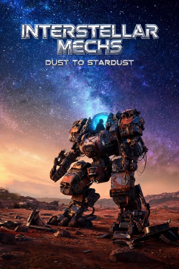 Interstellar Mechs: Dust to Stardust